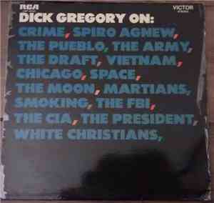 Dick Gregory - Dick Gregory On: