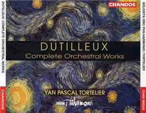 Dutilleux - BBC Philharmonic, Yan Pascal Tortelier - Complete Orchestral Works