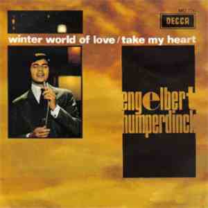 Engelbert Humperdinck - Take My Heart / Winter World Of Love