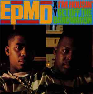 EPMD - I'm Housin' / Get Off The Bandwagon
