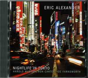 Eric Alexander - Nightlife In Tokyo