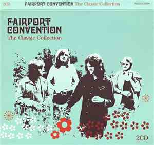 Fairport Convention - The Classic Collection