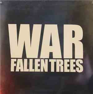 Fallen Trees  - War