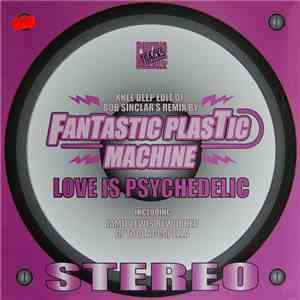 Fantastic Plastic Machine - Love Is Psychedelic