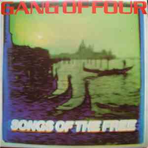 Gang Of Four - Songs Of The Free