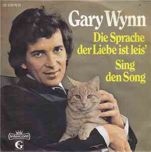 Gary Wynn - Die Sprache Der Liebe Ist Leis' / Sing Den Song