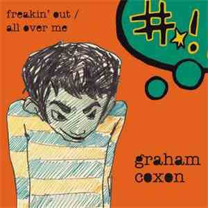 Graham Coxon - Freakin' Out / All Over Me