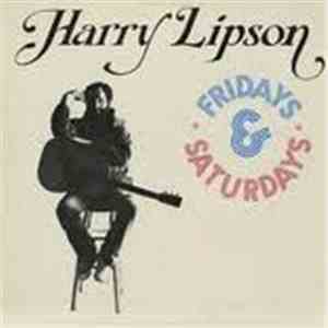 Harry Lipson - Fridays & Saturdays