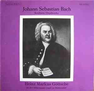 Johann Sebastian Bach, Heinz Markus Göttsche - Berühmte Orgelwerke