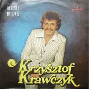 Krzysztof Krawczyk - Rysunek Na Szkle