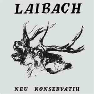 Laibach - Neu Konservatiw