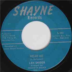 Len Snider - Hear Me / I'm The One Who Cried