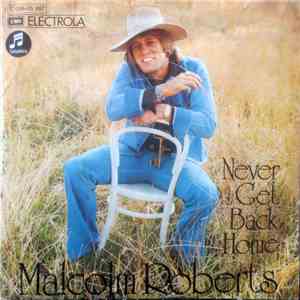 Malcolm Roberts - Never Get Back Home