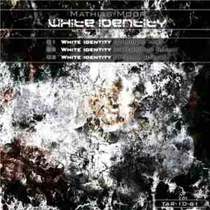 Mathias Moor - White Identity