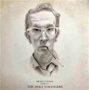 Micah P. Hinson - Micah P. Hinson Presents The Holy Strangers