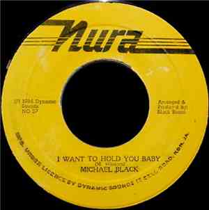 Michael Black  - I Want To Hold You Baby