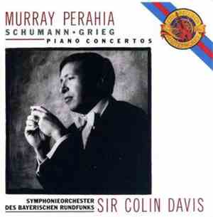 Murray Perahia, Schumann • Grieg, Symphonieorchester Des Bayerischen Rundfunks, Sir Colin Davis - Piano Concertos