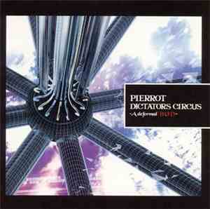 Pierrot  - Dictators Circus ～A Deformed Bud～