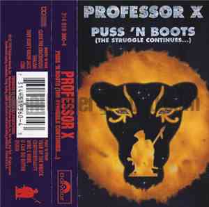 Professor X  - Puss 'N Boots (The Struggle Continues...)