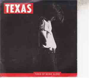 Texas - Tired Of Being Alone