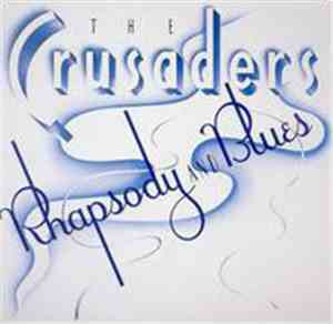 The Crusaders - Rhapsody And Blues