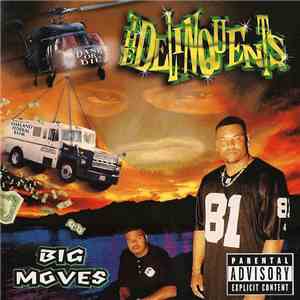 The Delinquents  - Big Moves