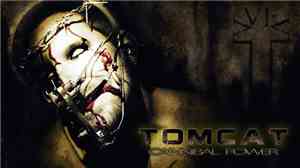Tomcat  - Cannibal Power