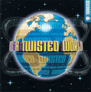 Various - Twisted World Artists:  It's A Twisted World!