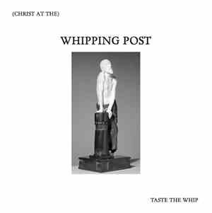 Whipping Post  - Taste The Whip