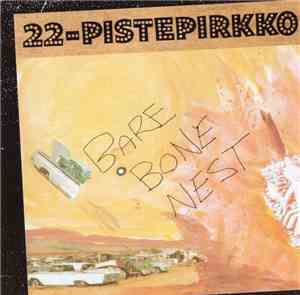 22 Pistepirkko - Bare Bone Nest