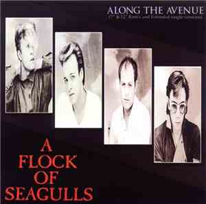 A Flock Of Seagulls - Along The Avenue