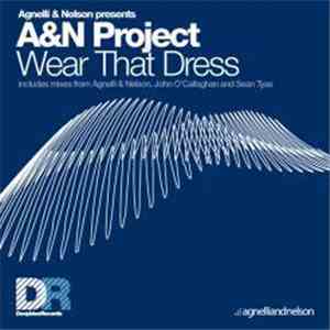 Agnelli & Nelson Presents A&N Project - Wear That Dress
