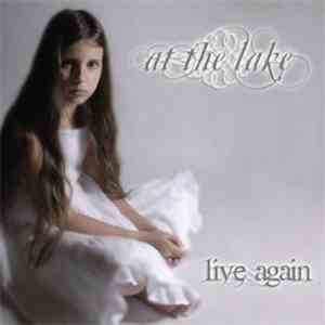 At The Lake - Live Again