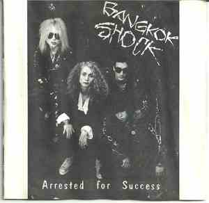 Bangkok Shock - Arrested For Success