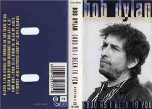 Bob Dylan - Good As I Been To You