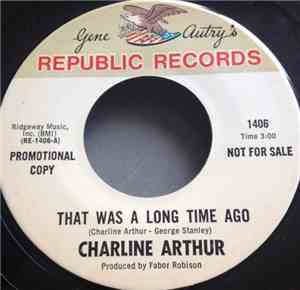 Charline Arthur - That Was A Long Time Ago / My Heart Sings