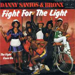 Danny Santos & Bronx - Fight For The Light