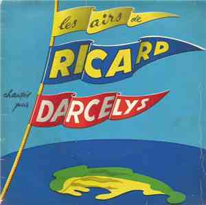 Darcelys - Les Airs De Ricard