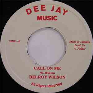 Delroy Wilson - You Keep On Running / Call On Me