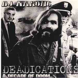 DJ Narotic - Deadications - A Decade Of Doom