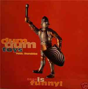 Dum Dum Toys Feat. Barabba - ....Is Funny