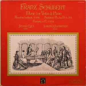 Franz Schubert - Sergiu Luca, Joseph Kalichstein - Music For Violin & Piano