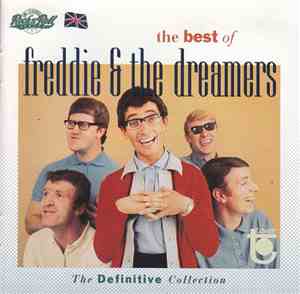 Freddie & The Dreamers - The Best Of Freddie & The Dreamers - The Definitive Collection