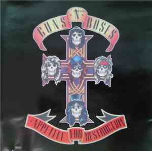 Guns N' Roses - Appetite For Destruction