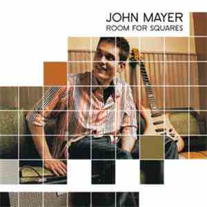 John Mayer - Room For Squares