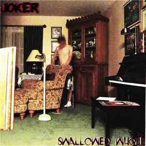 JOKER  - Swallowed Whole