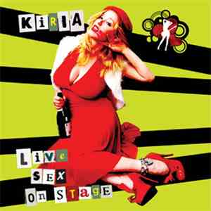Kiria - Live Sex On Stage