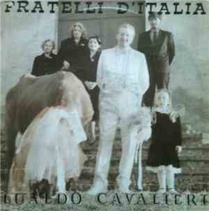 Lualdo Cavalieri - Fratelli D'Italia
