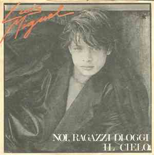 Luis Miguel - Noi, Ragazzi Di Oggi / Il Cielo