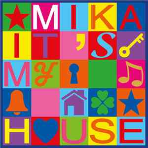 MIKA  - It's My House